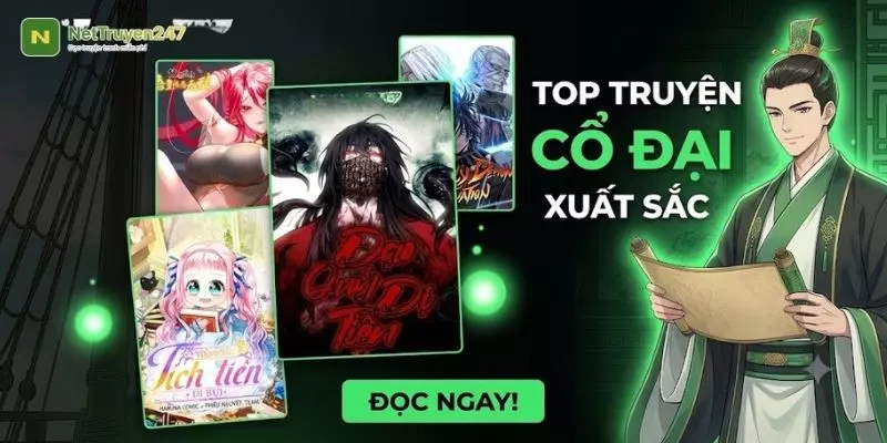 Tuyển Tập Top Truyện Cổ Đại Cực Kỳ Được Săn Đón Nhiều