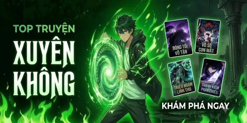 Top Truyện Xuyên Không Hay Mọi Thời Đại Nhất Định Phải Đọc