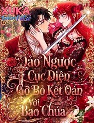 Đảo Ngược Cục Diện Gỡ Bỏ Kết Oán Với Bạo Chúa Đảo Ngược Cục Diện Gỡ Bỏ Kết Oán Với Bạo Chúa