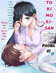 Tokimori-San Chẳng Chút Phòng Bị!! Tokimori-San Chẳng Chút Phòng Bị!!